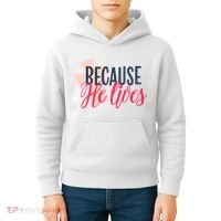 Because He Lives Jesus Cross Kids Hoodie thumb 4