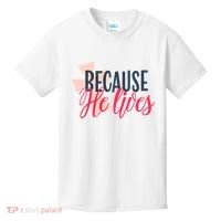 Because He Lives Jesus Cross Kids T-Shirt thumb 0