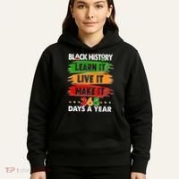 Black History Learn Live Make It 365 Days A Year Hoodie thumb 5