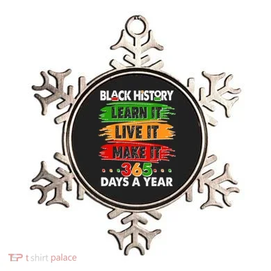 Black History Learn Live Make It 365 Days A Year Ornament