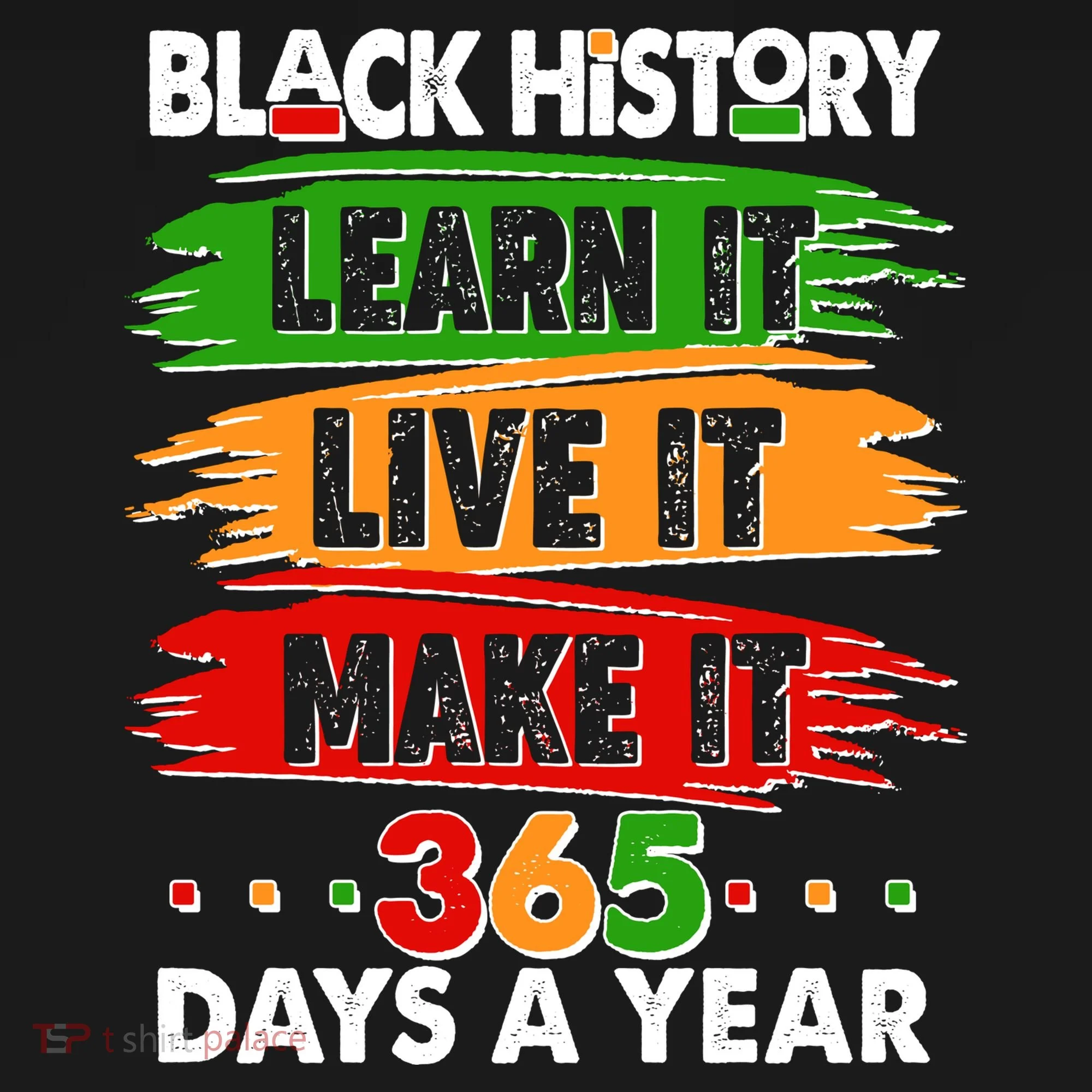 Black History Learn Live Make It 365 Days A Year Tank Top