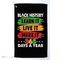 Black History Learn Live Make It 365 Days A Year Golf Towel thumb 0