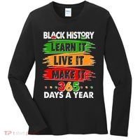 Black History Learn Live Make It 365 Days A Year Women's Long Sleeve Shirt thumb 0