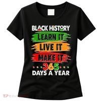 Black History Learn Live Make It 365 Days A Year Women's T-Shirt thumb 0