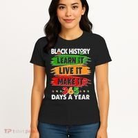 Black History Learn Live Make It 365 Days A Year Women's T-Shirt thumb 4