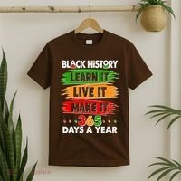 Black History Learn Live Make It 365 Days A Year T-Shirt thumb 2