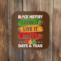 Black History Learn Live Make It 365 Days A Year Coaster thumb 0
