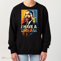 Black History Month Martin Have Dream Luther King Women's Sweatshirt thumb 0