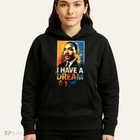 Black History Month Martin Have Dream Luther King Hoodie thumb 5