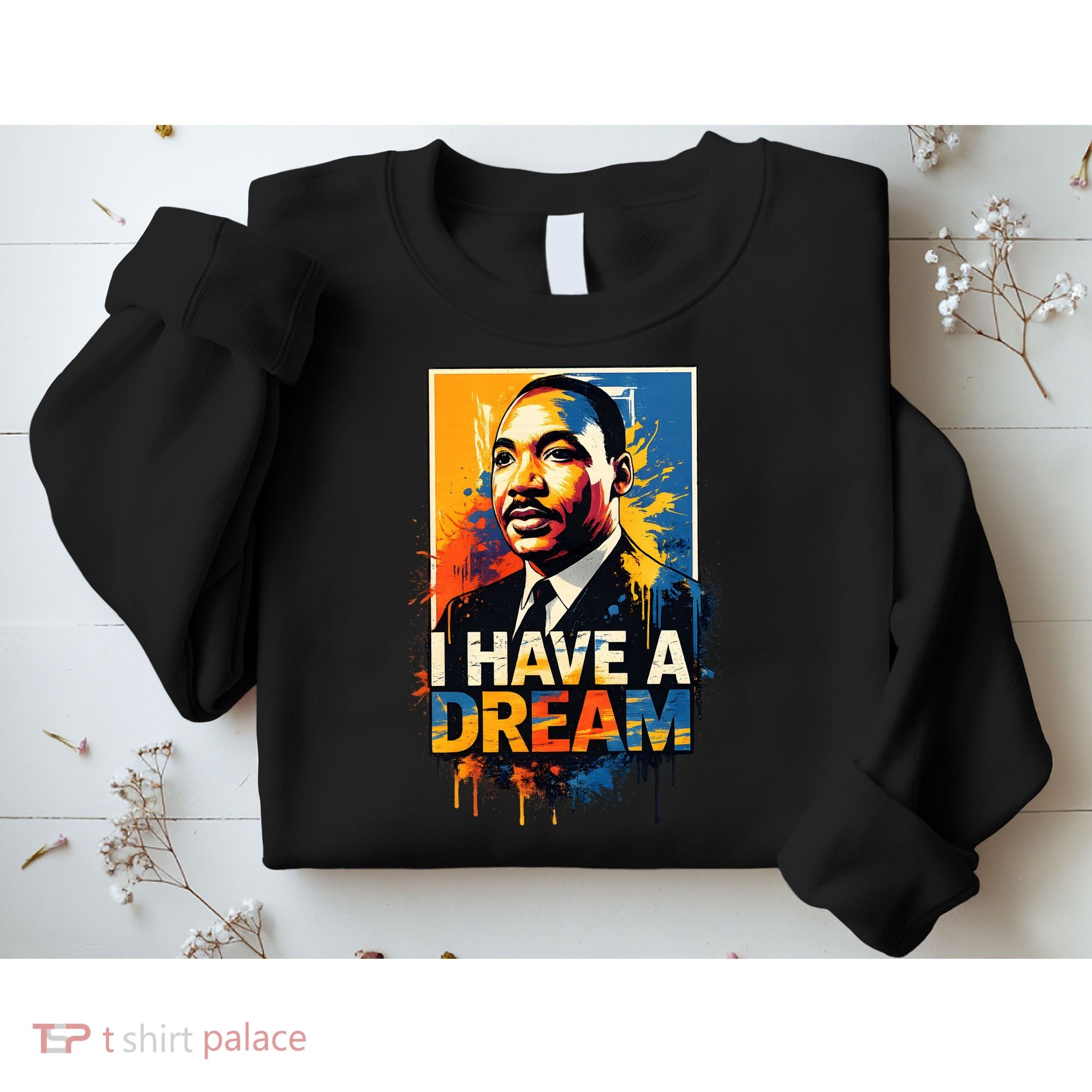 Black History Month Martin Have Dream Luther King Sweatshirt