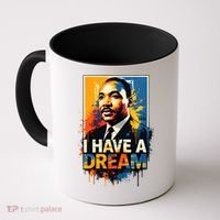 Black History Month Martin Have Dream Luther King Coffee Mug thumb 0