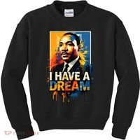 Black History Month Martin Have Dream Luther King Kids Sweatshirt thumb 0