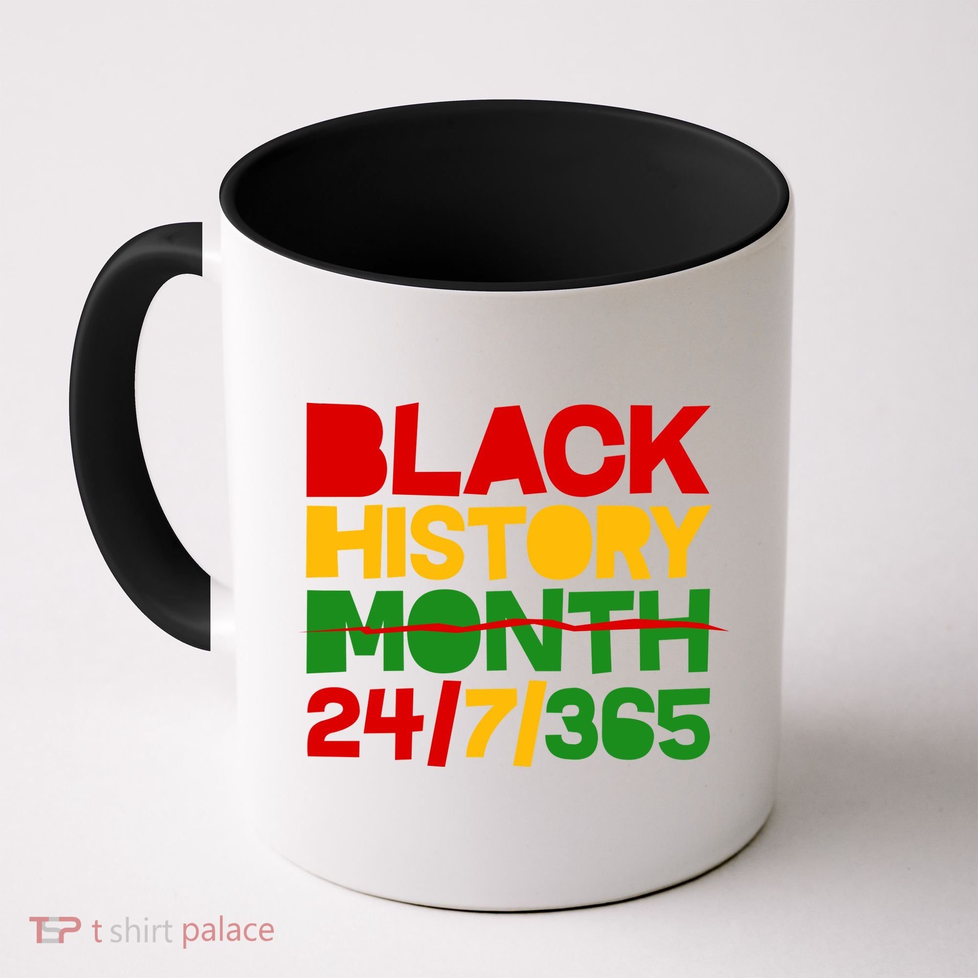 Black History Month 24 7 365 Coffee Mug