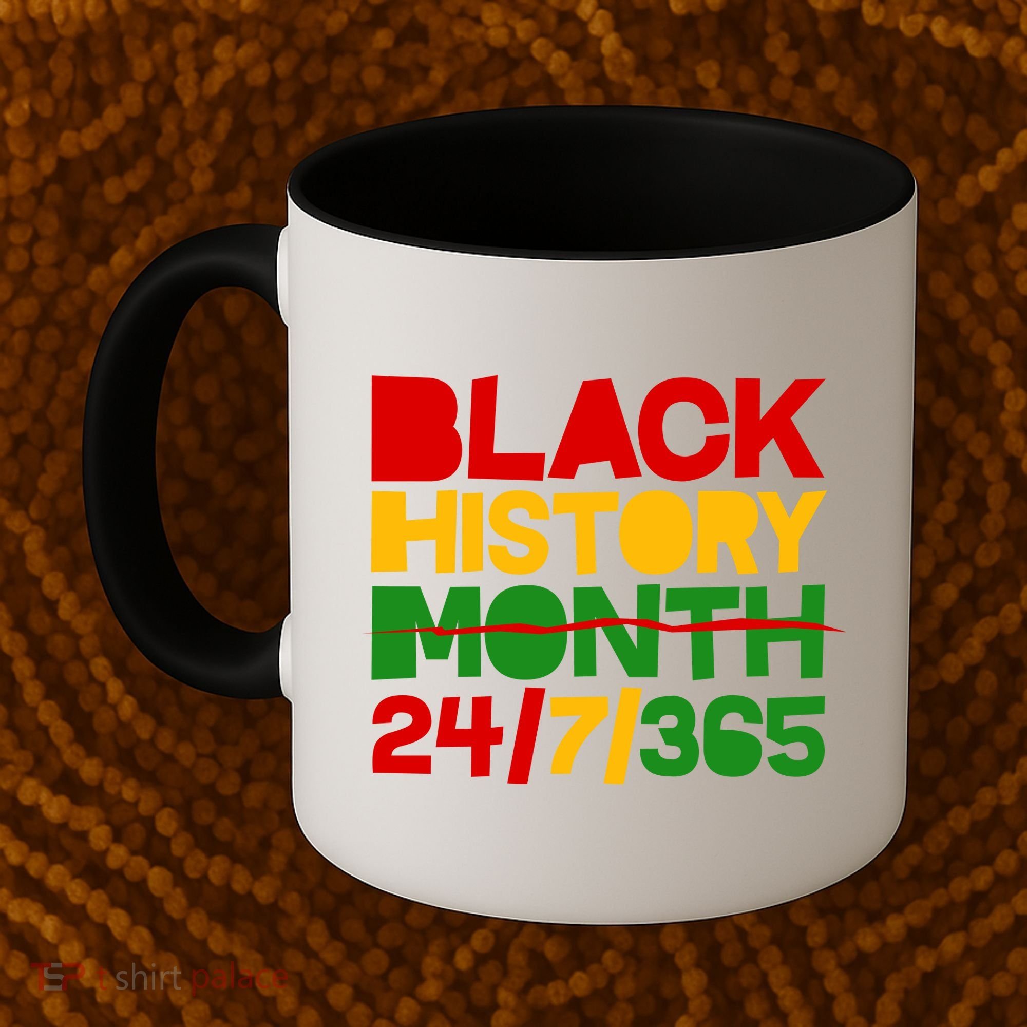 Black History Month 24 7 365 Coffee Mug