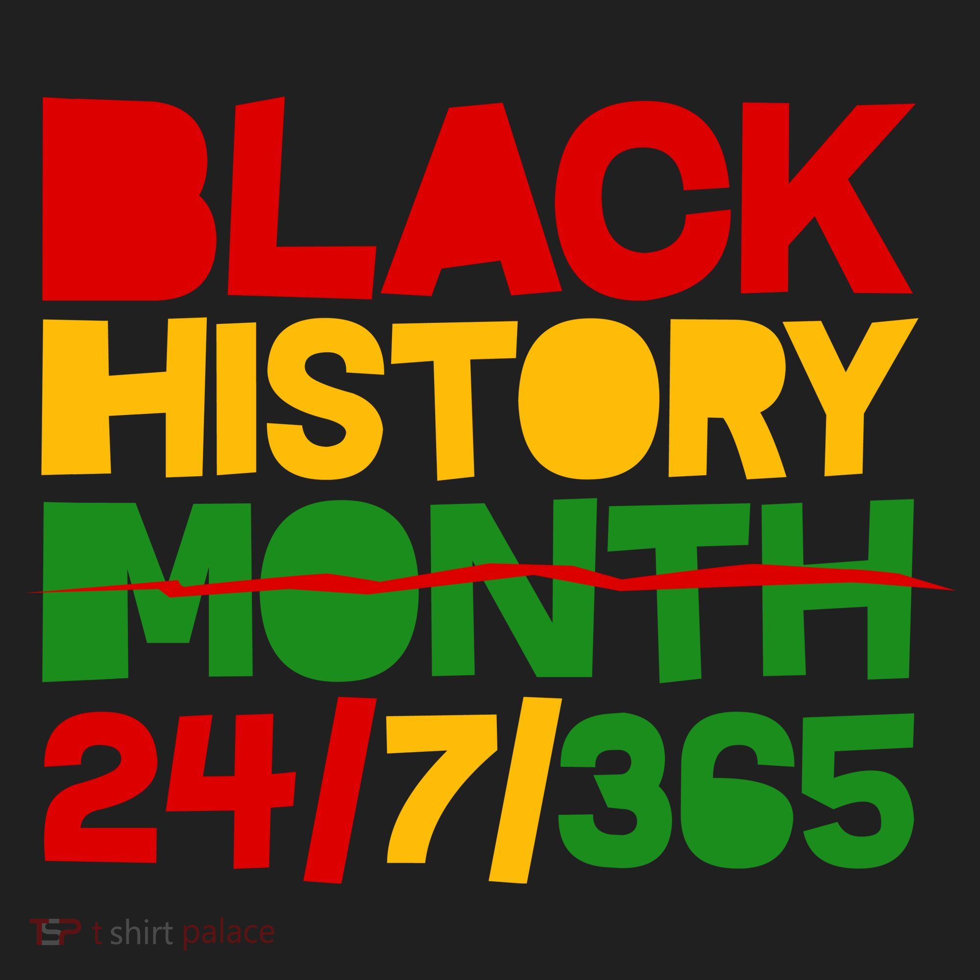 Black History Month 24 7 365 Tumbler