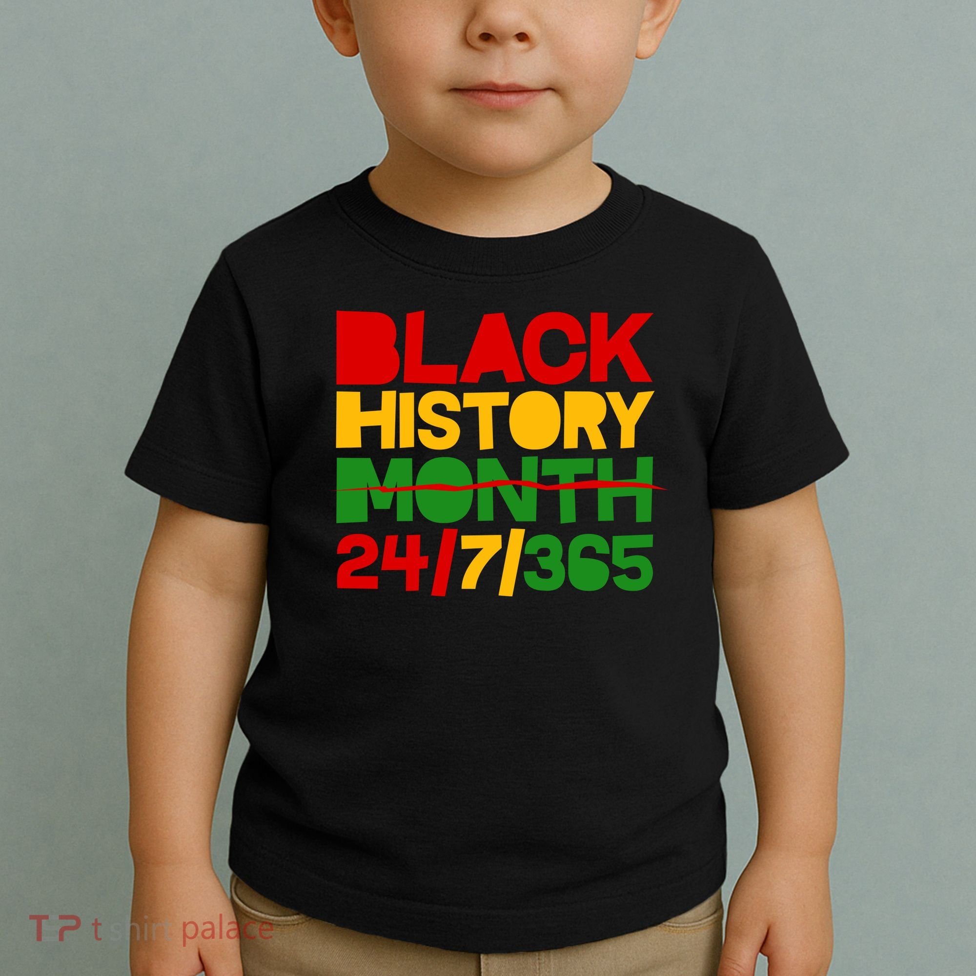 Black History Month 24 7 365 Toddler T-Shirt