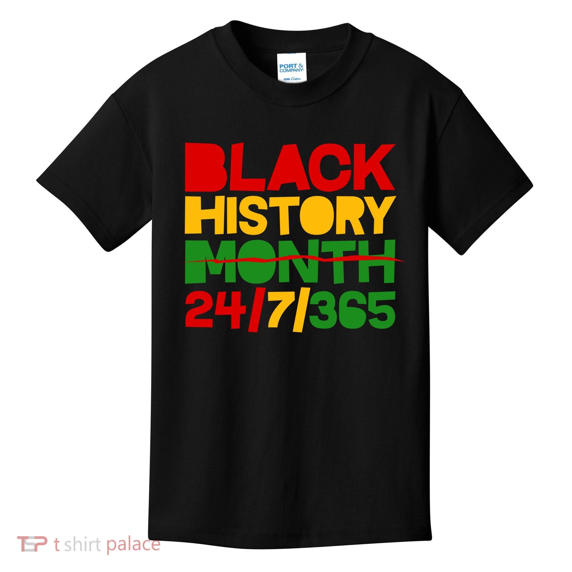 Black History Month 24 7 365 Kids T-Shirt