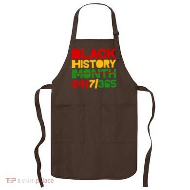 Black History Month 24 7 365 Apron