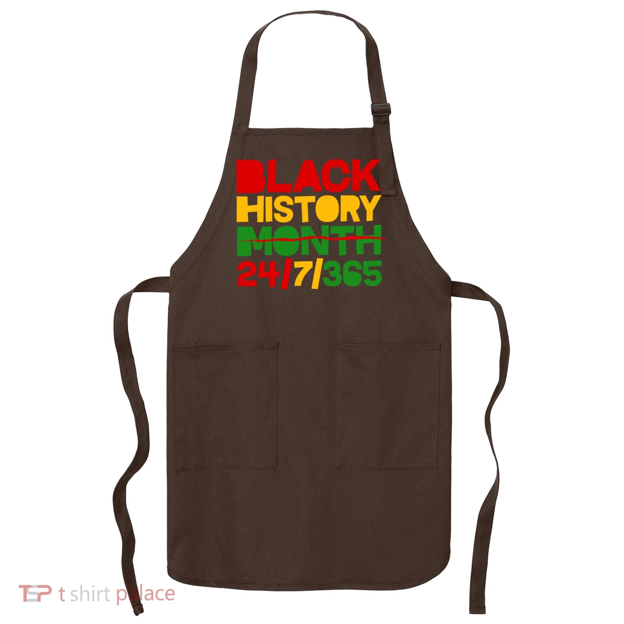 Black History Month 24 7 365 Apron