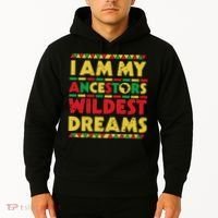 Black History Month Tee , Ancestors Wildest Dreams Hoodie thumb 2