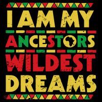 Black History Month Tee , Ancestors Wildest Dreams Coffee Mug thumb 5