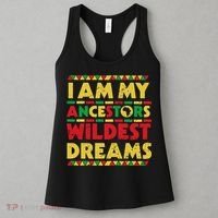 Black History Month Tee , Ancestors Wildest Dreams Women's Tank Top thumb 3