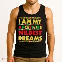 Black History Month Tee , Ancestors Wildest Dreams Tank Top thumb 3