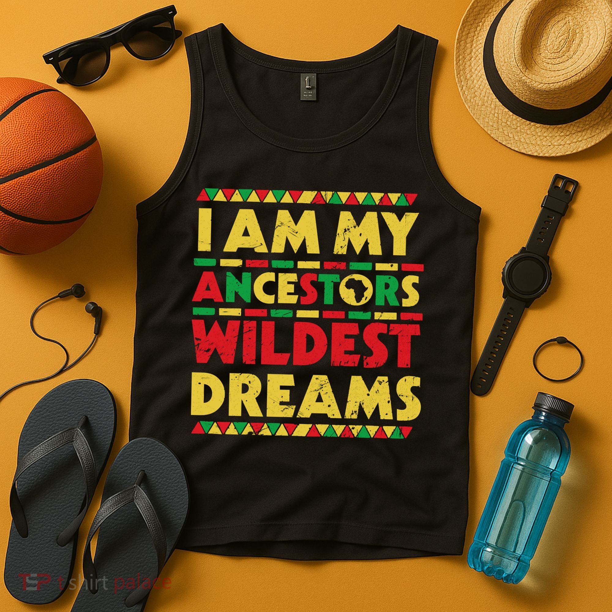 Black History Month Tee , Ancestors Wildest Dreams Tank Top