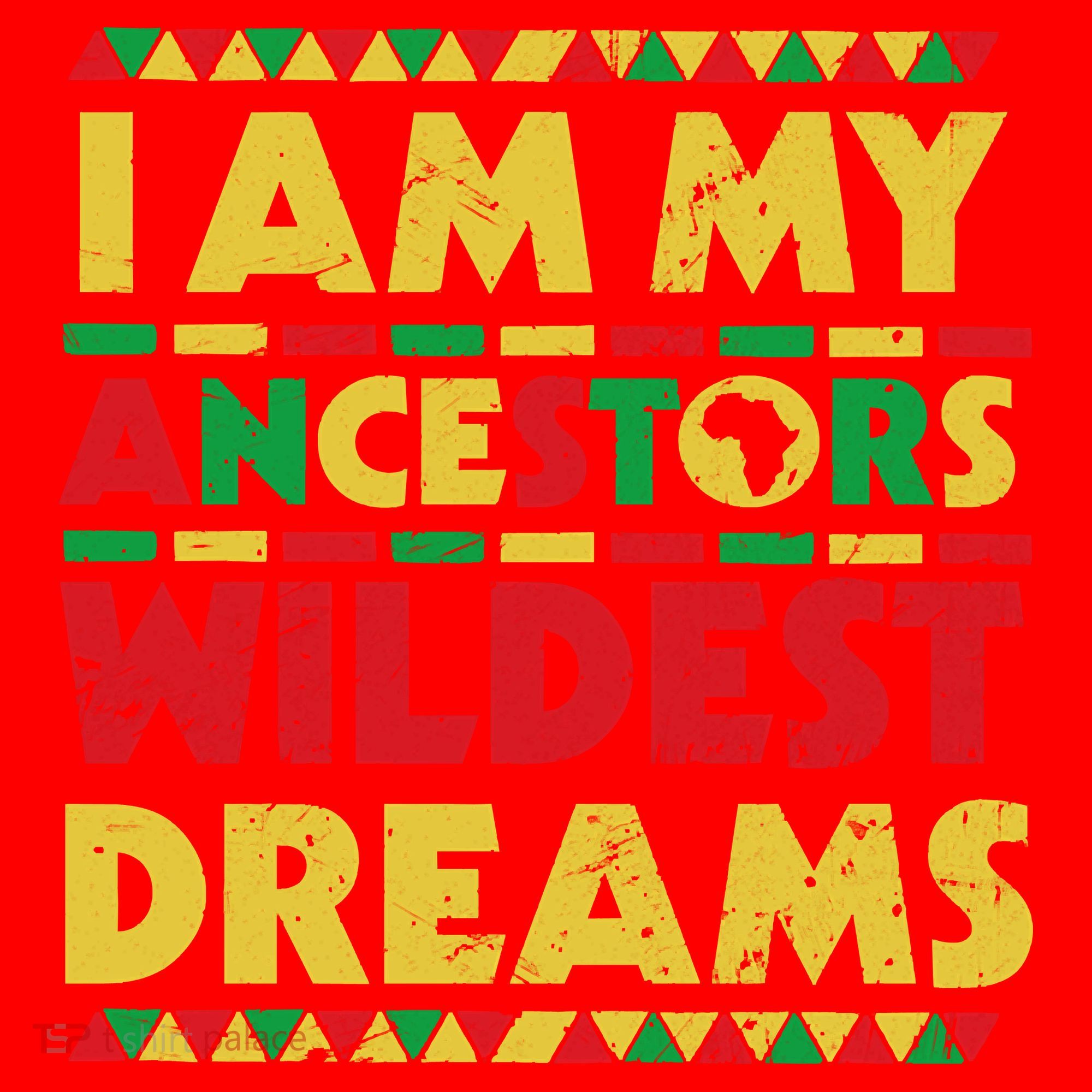Black History Month Tee , Ancestors Wildest Dreams Santa Hat