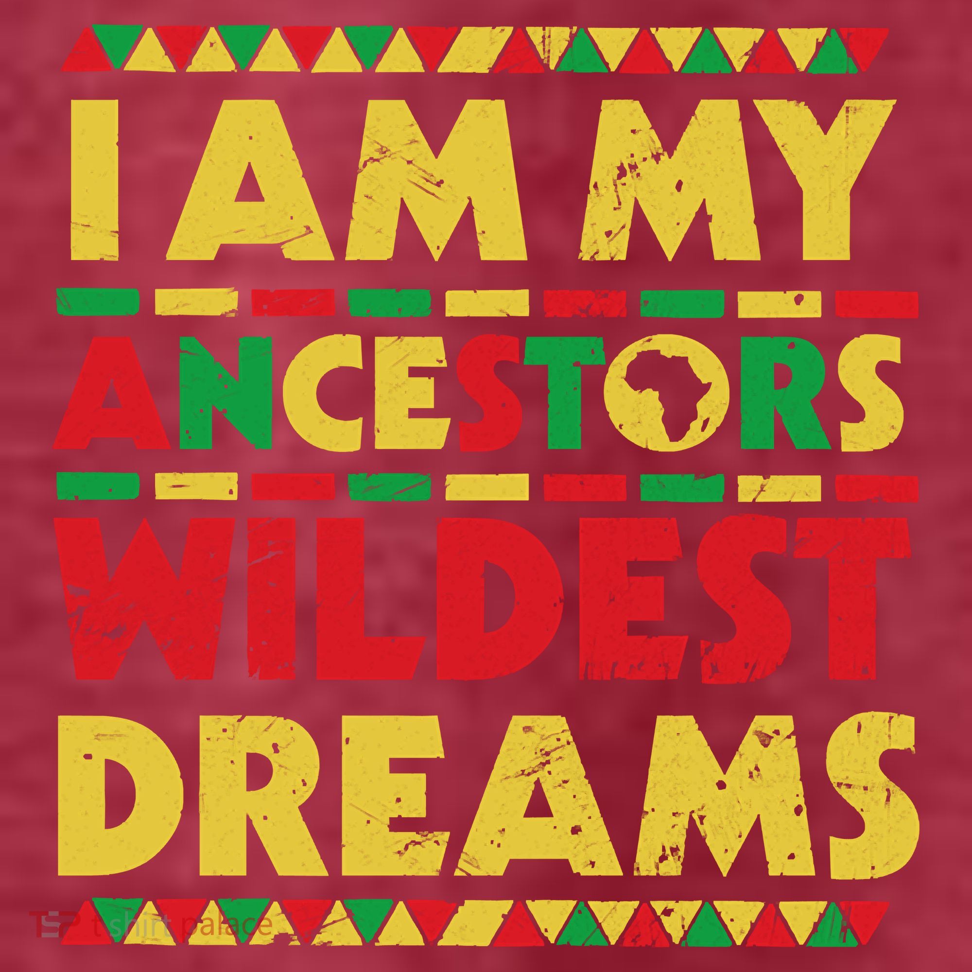 Black History Month Tee , Ancestors Wildest Dreams T-Shirt