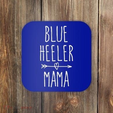 Blue Heeler Mama Australian Cattle Dog Mom Gift Coaster