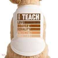 Black History Month I Teach Love Bravery Equality Strength Kindness Doggie Tank thumb 0