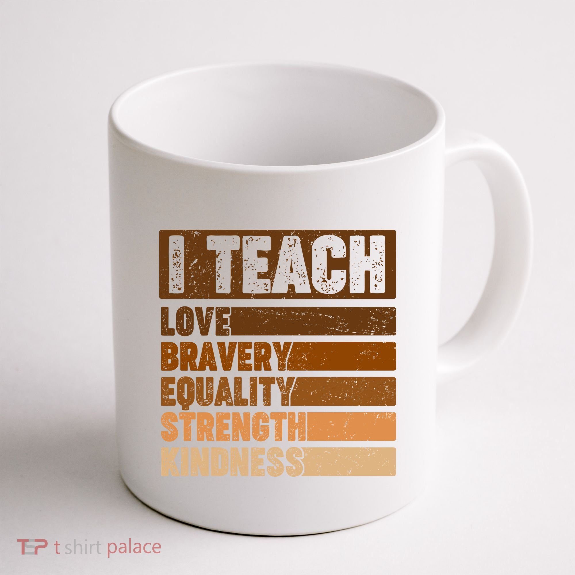 Black History Month I Teach Love Bravery Equality Strength Kindness Coffee Mug