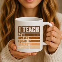 Black History Month I Teach Love Bravery Equality Strength Kindness Coffee Mug thumb 3