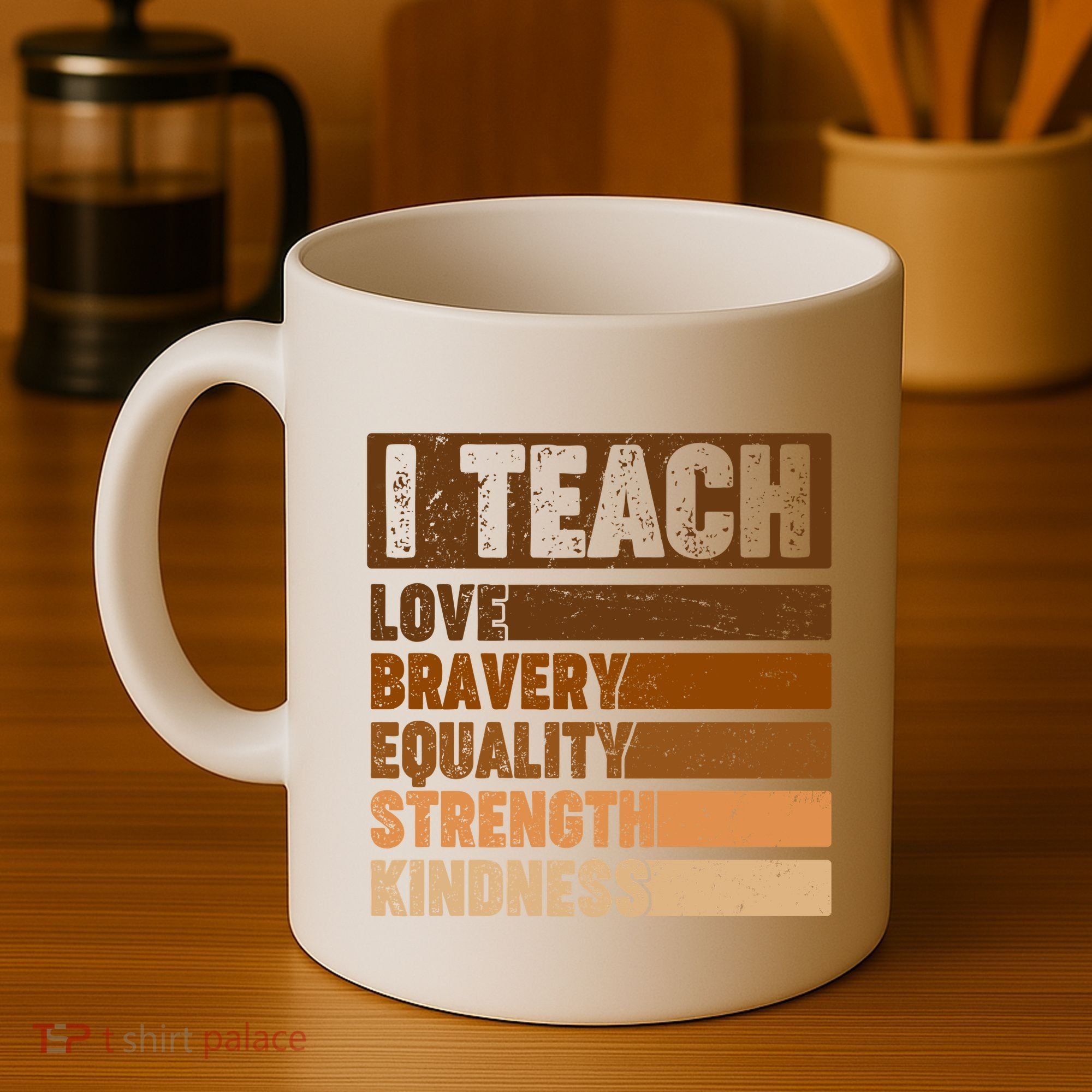 Black History Month I Teach Love Bravery Equality Strength Kindness Coffee Mug