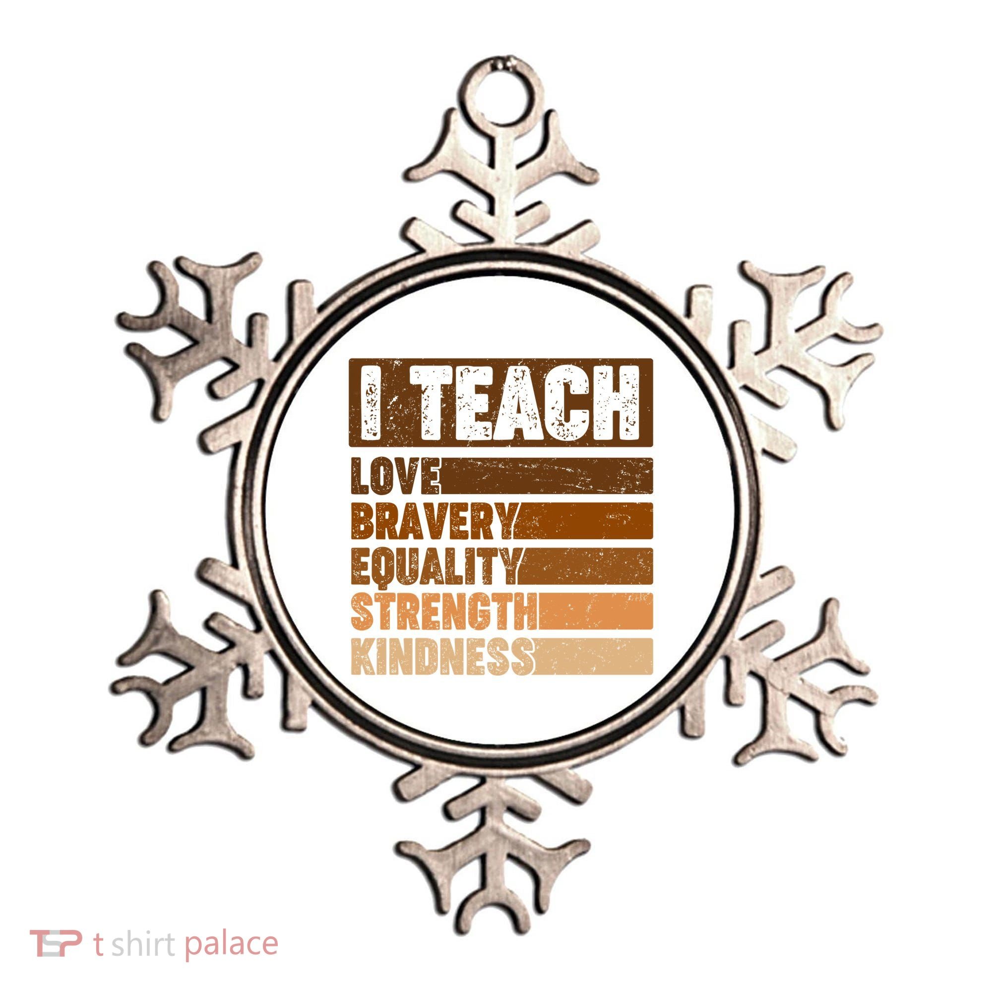 Black History Month I Teach Love Bravery Equality Strength Kindness Ornament