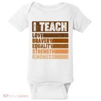 Black History Month I Teach Love Bravery Equality Strength Kindness Baby Bodysuit thumb 0