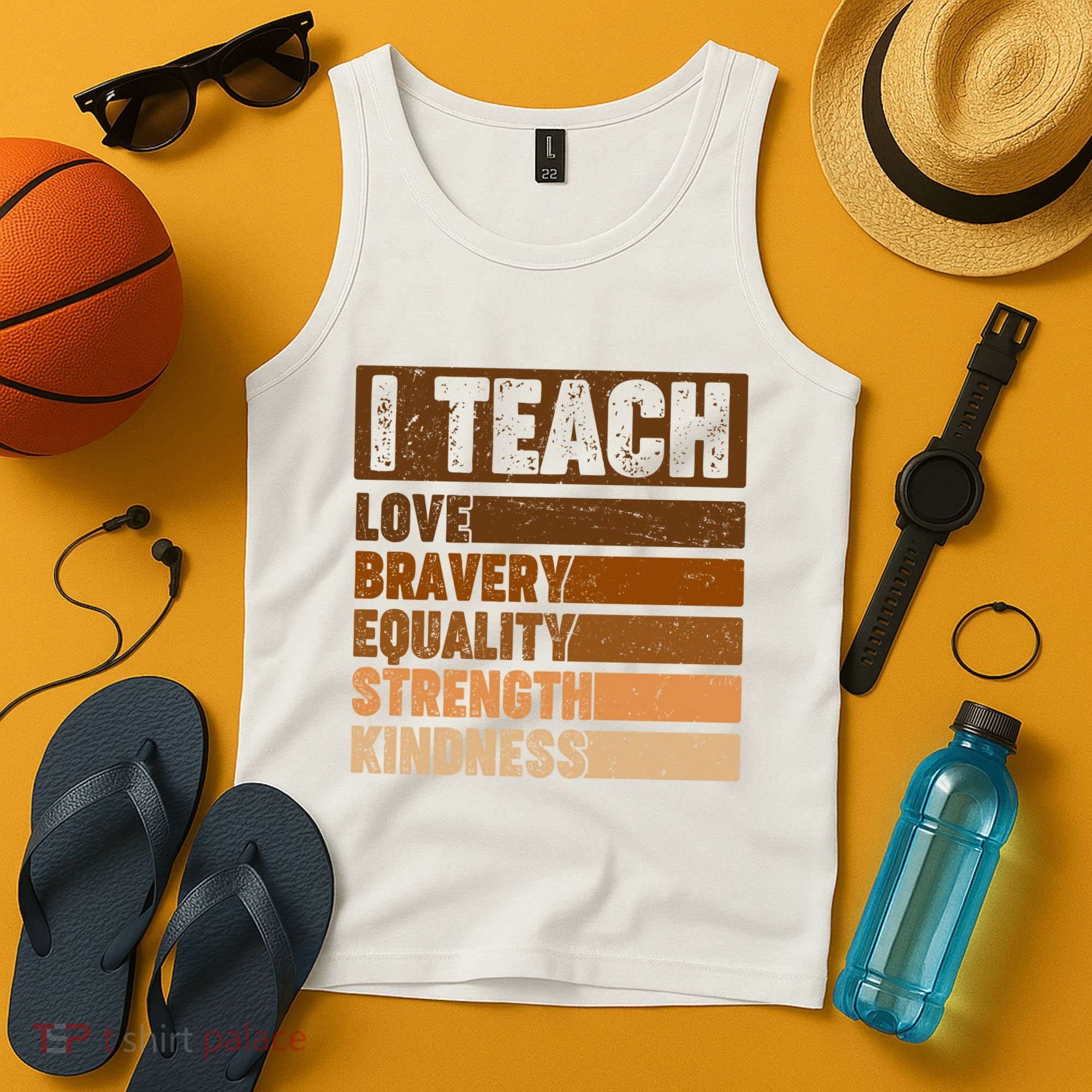 Black History Month I Teach Love Bravery Equality Strength Kindness Tank Top