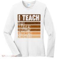 Black History Month I Teach Love Bravery Equality Strength Kindness Women's Long Sleeve Shirt thumb 0