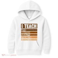Black History Month I Teach Love Bravery Equality Strength Kindness Kids Hoodie thumb 0