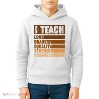 Black History Month I Teach Love Bravery Equality Strength Kindness Kids Hoodie thumb 4