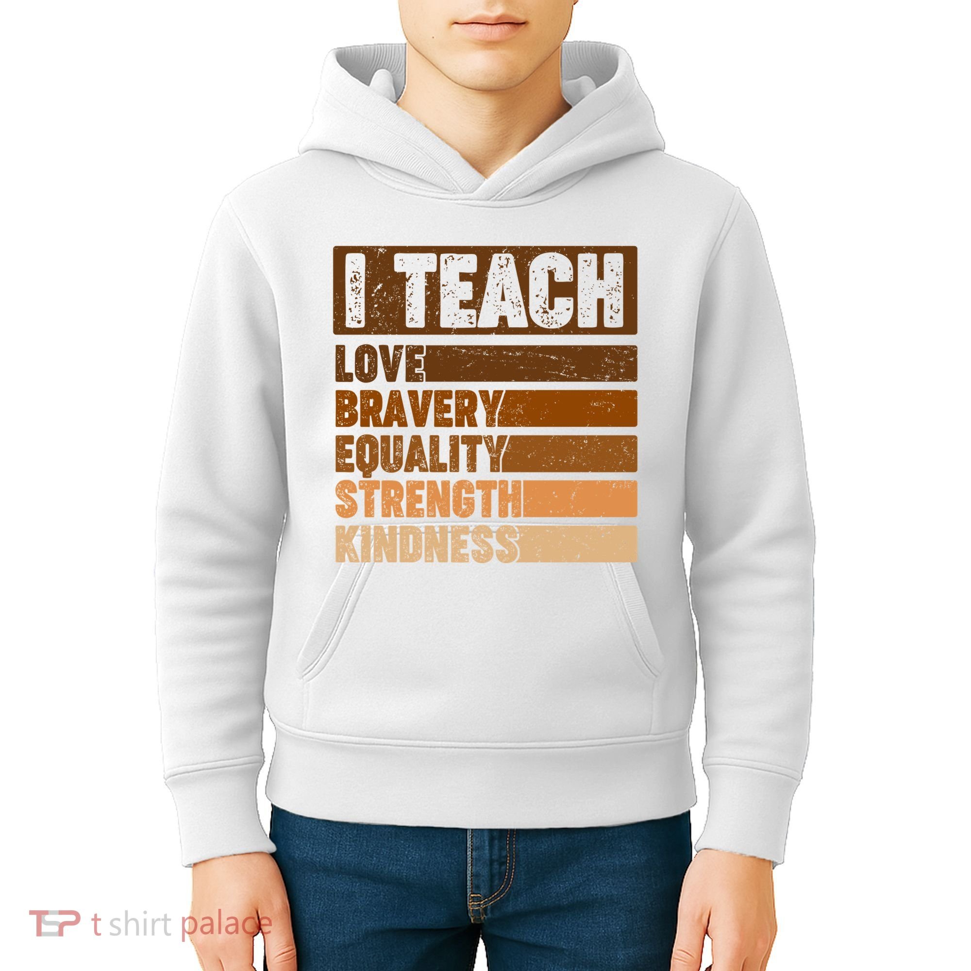 Black History Month I Teach Love Bravery Equality Strength Kindness Kids Hoodie