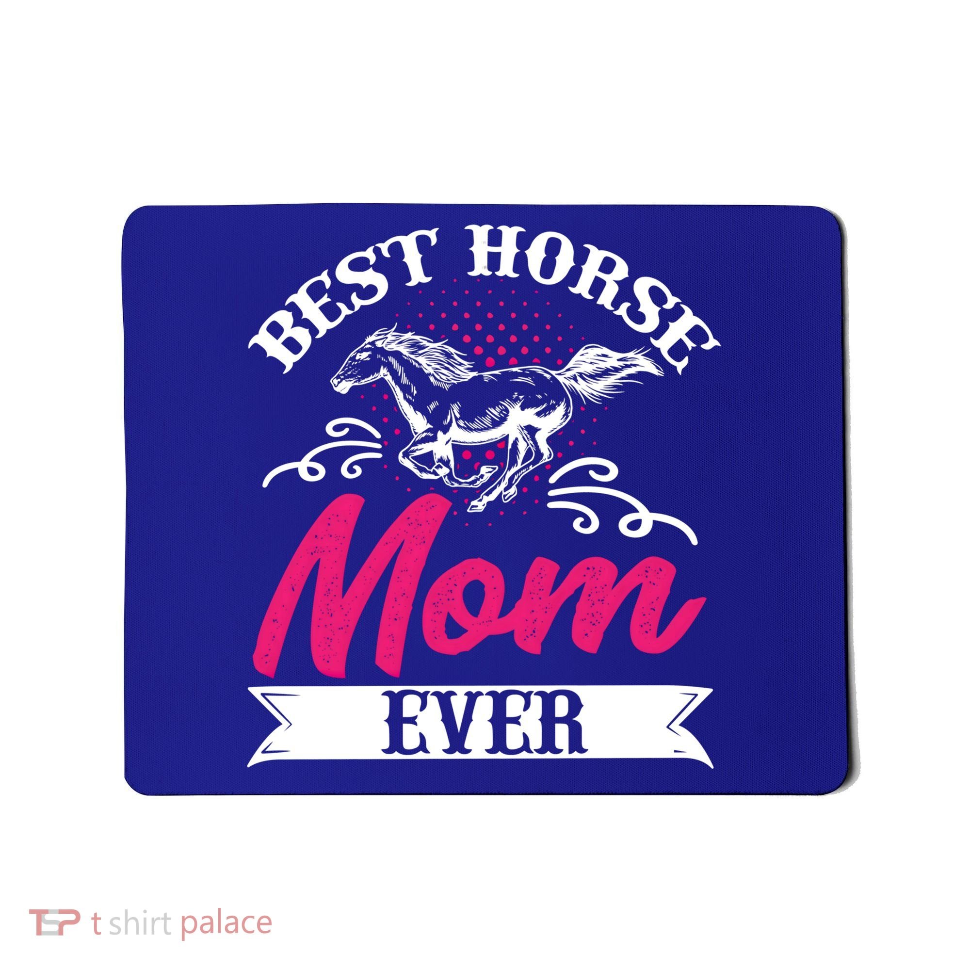 Best Horse Mom Ever Mother Horseback Riding Mother's Day Gift Mousepad