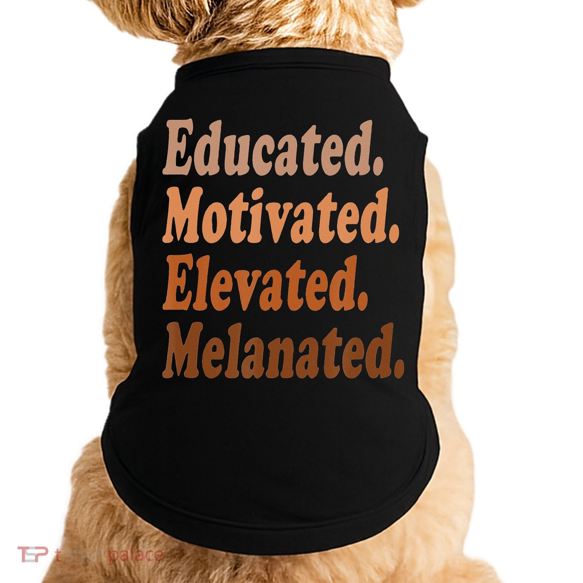 Black History Month Educated Motivated Elevated Melanated Doggie Tank