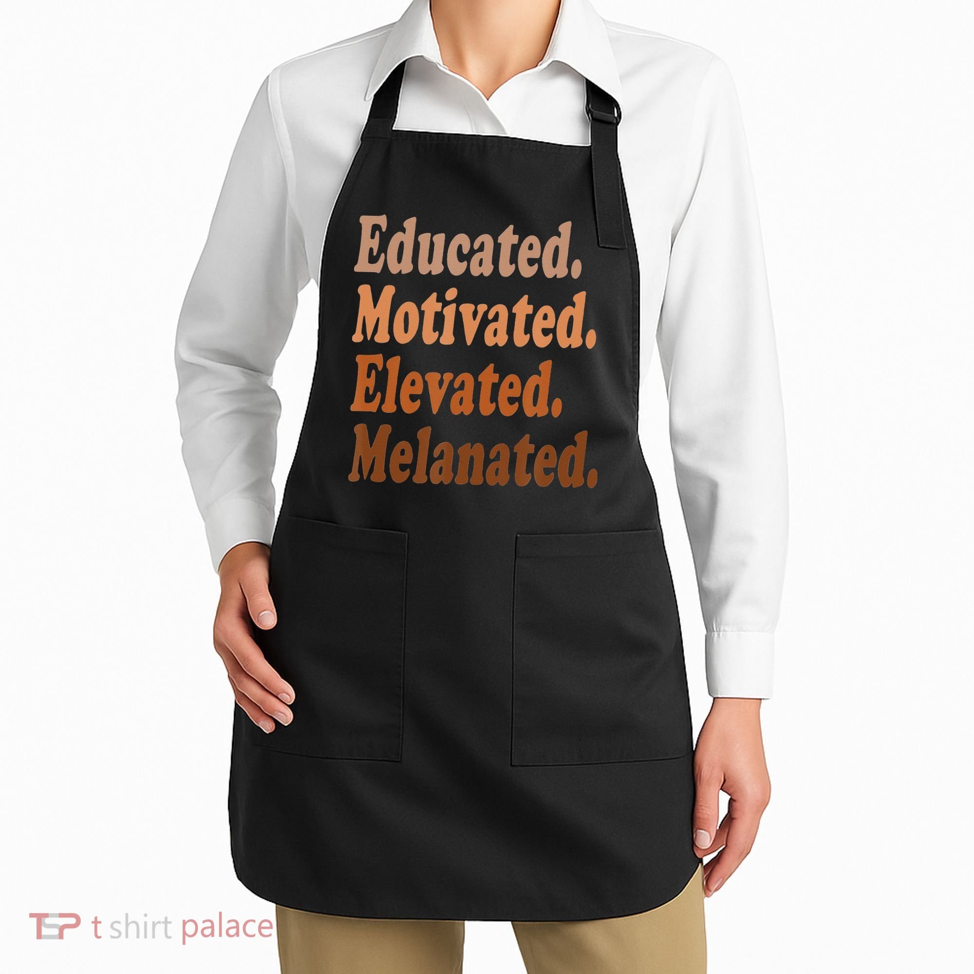 Black History Month Educated Motivated Elevated Melanated Apron