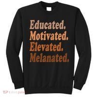 Black History Month Educated Motivated Elevated Melanated Sweatshirt thumb 0