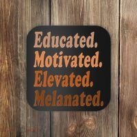 Black History Month Educated Motivated Elevated Melanated Coaster thumb 0