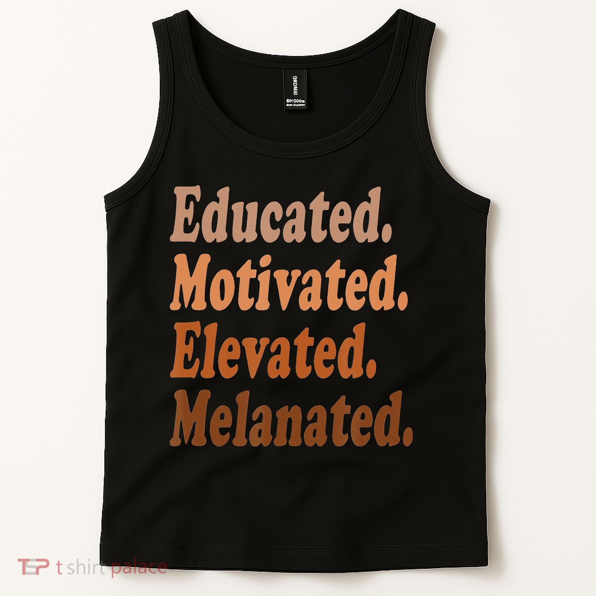 Black History Month Educated Motivated Elevated Melanated Tank Top