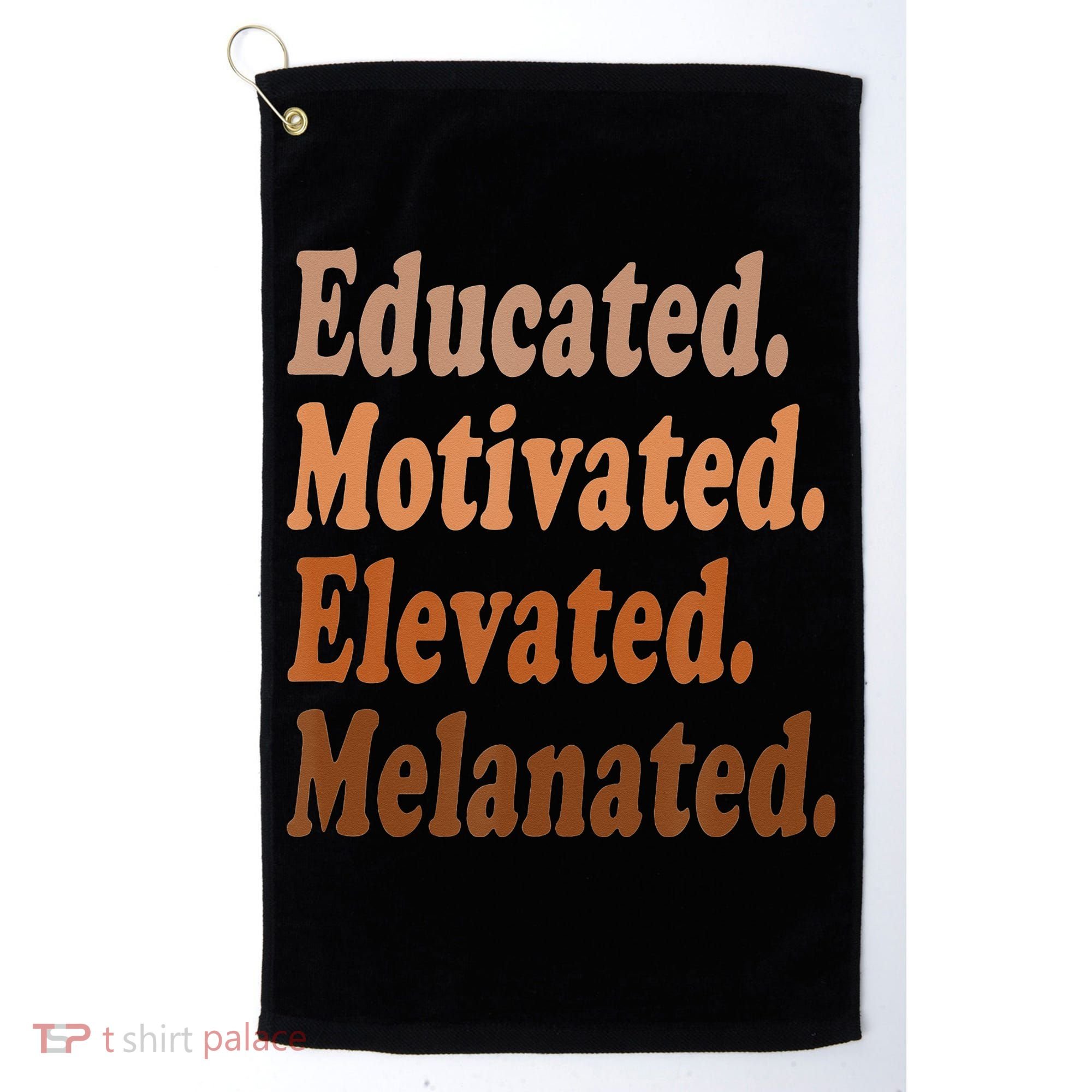 Black History Month Educated Motivated Elevated Melanated Golf Towel