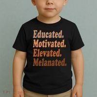 Black History Month Educated Motivated Elevated Melanated Toddler T-Shirt thumb 2